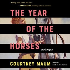 FREE PDF  The Year of the Horses BY : Courtney Maum (Author, Narrator),Blackstone Publishing (P