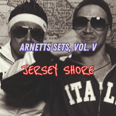 arnett’s sets, vol. v: (jersey shore) @whosarnett @arnettjtm