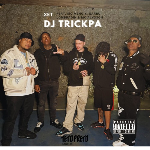 SET DJ TRICKPA - Mc Meno K, Narru, Mc Lombradin & Mc Alysson