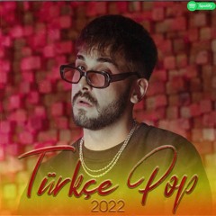 TÜRKÇE POP 2022  ⏮︎ ⏸️ ⏭︎