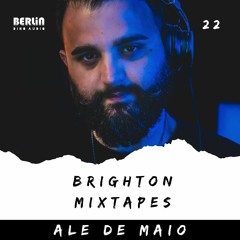 Brighton Mixtapes - Ale De Maio - Episode 022