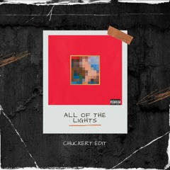 All Of The Lights (CHUCKERT's "Sicko Mode" Edit) [Free Download]