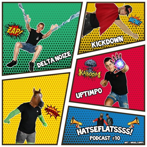 10 HATSEFLATSSSS! X Delta Noize X Uptimpo vs Rudy X Kickdown #10 SPECIAL