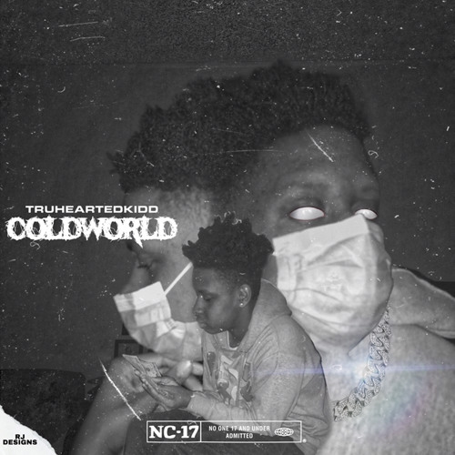 Truhearted Kidd - Cold World