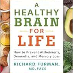 GET EBOOK 💗 A Healthy Brain for Life: How to Prevent Alzheimer's, Dementia, and Memo