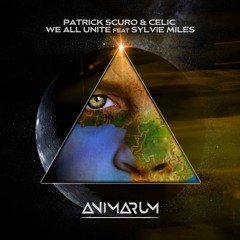 Patrick Scuro & Celic feat. Sylvie Miles - We All Unite