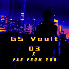 GS x Far from you (MANI Remix)