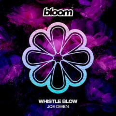 Joe Owen - Whistle Blow (Original Mix)