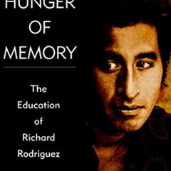 [Free] EBOOK ✓ Hunger of Memory : The Education of Richard Rodriguez by  Richard Rodr