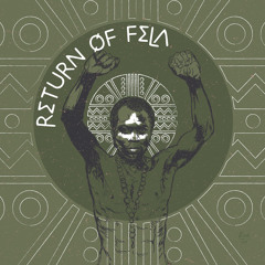 The Return Of Fela (featuring Young Kaffa & Jabih Mandela)