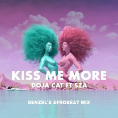 Doja Cat - Kiss Me More (ft. SZA) [DENZEL'S AFROBEAT MIX] + BUY = FREE DOWNLOAD