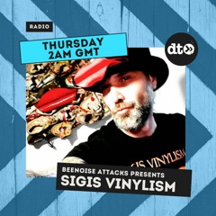 Beenoise Attack Episode 475 With Sigis Vinylism