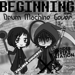 Collided Universe Beginning Drum Machine Cover