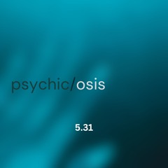 psychic/osis
