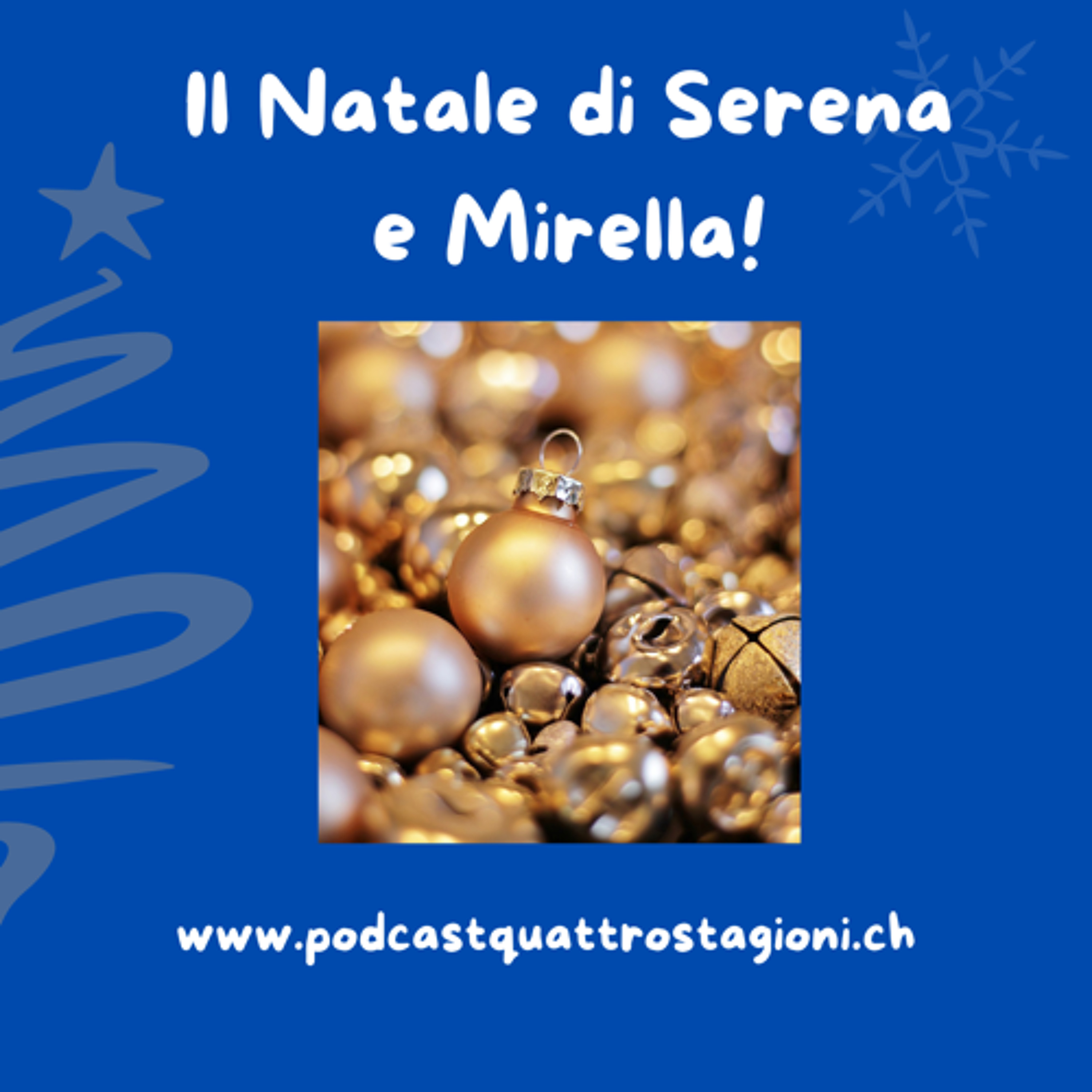 Quattro Stagioni 175-  Il Natale di Serena e Mirella