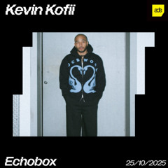 Kevin Kofii | Echobox Radio #1  | 25/10/25