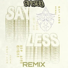 MEMBA - SAY LESS (EFFIGY REMIX)