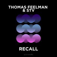 Thomas Feelman & STV - Recall [OUT NOW]