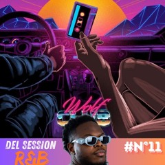 DEL SESSION #N°11 🚨🩵 R&B FR /US