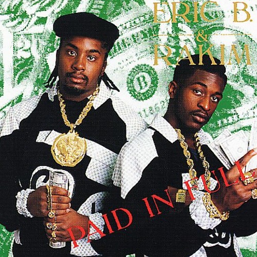 Eric B. & Rakim - Paid In Full (1987) full album