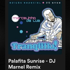 MARCELINHO DA LUA - PALAFITA SUNRISE  "DJ MARNEL REMIX" ( DECK DISC 2023 )