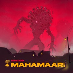 Swadesi - 'Mahamaari'