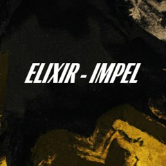 ELIXIR - IMPEL (original mix)