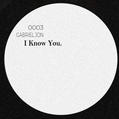 Gabriel Jon - I Know You - 0003