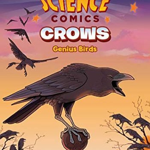 Stream ( lEX ) Science Comics Crows Genius Birds by Kyla Vanderklugt