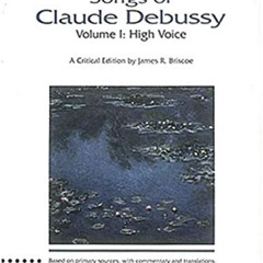 download EPUB 📗 Songs of Claude Debussy, Vol. 1: High Voice- The Vocal Library (Schi