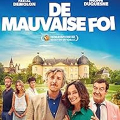 De mauvaise foi Streaming-VF!! film complets en VOSTFR gratuits
