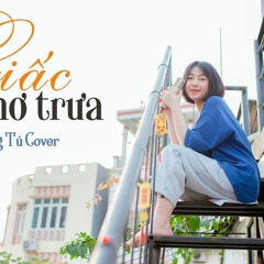 Giấc Mơ Trưa  Thùy Chi  Hương Tú Cover