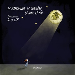 Extrait - La Marchande, la sorcière, la lune et moi (livre audio)