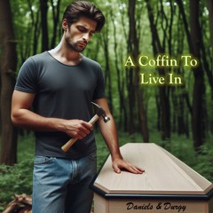 A Coffin To Live In