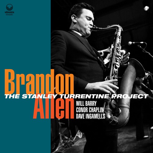 Brandon Allen / 'The Stanley Turrentine Project' Album