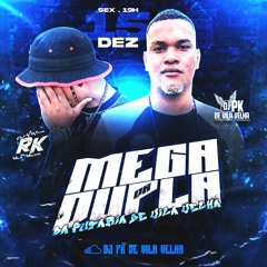 MEGA DA DUPLA DA PUTARIA DE VILA VELHA DJ PK DE VV e DJ RK DE VV