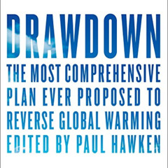 ACCESS KINDLE 💗 Drawdown: The Most Comprehensive Plan Ever Proposed to Reverse Globa
