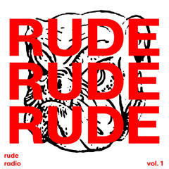 RUDE RADIO VOL. 1 (THROWBACK MIX)