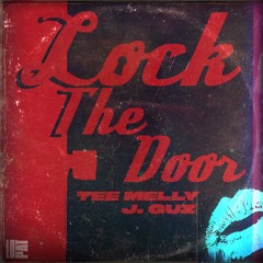 Lock The Door Ft. J Guz