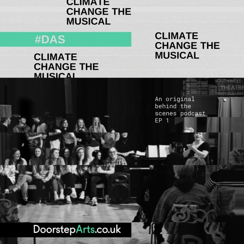 DAS Climate Change Meets Musical Theatre- Podcast 1