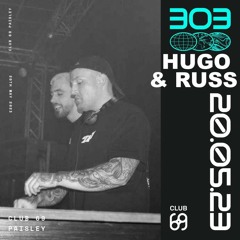 HUGO & RUSS (EXCLUSIVE MIX FOR 303)