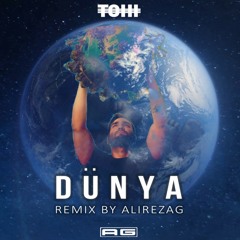 Tohi - Dunya (Remix By AlirezaG)