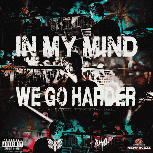 ENCHANTER - In my Mind we go Harder
