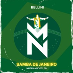 Bellini - Samba De Janeiro (Nuelma Bootleg)