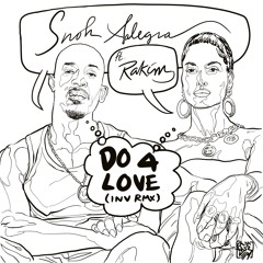 Snoh Aalegra - Do 4 Love(INV RMX)ft. Rakim