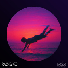 Lukas Eliasson - Falling Into Tomorrow