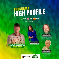 Programa High Profile com Rafael dos Santos