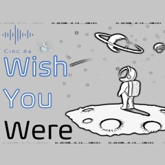 Wish You Were (Prod. By Noli)