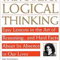 [Free] EPUB 📑 The Power of Logical Thinking: Easy Lessons in the Art of Reasoning...