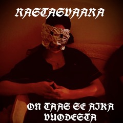 ON TAAS SE AIKA VUODESTA